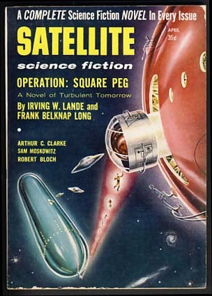 Item #15645 Satellite Science Fiction April 1957 Vol. 1 No. 4. Leo Margulies, ed