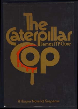 Item #15805 The Caterpillar Cop. James McClure