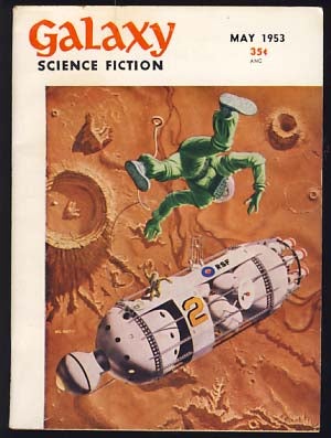Item #15829 Galaxy Science Fiction May 1953 Vol. 6 No. 2. H. L. Gold, ed.