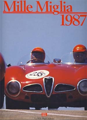 Item #16005 Mille Miglia 1987. Automobile Club di Brescia, eds M. W. Veteran Car Club