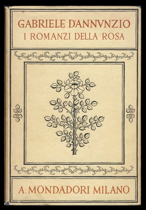 Item #16059 I romanzi della Rosa. Il piacere. L'innocente. Il trionfo della morte. Gabriele...