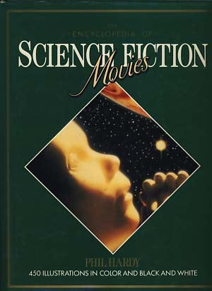 Item #16196 The Encyclopedia of Science Fiction Movies. Phil Hardy, ed