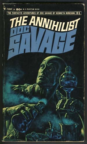 Item #16532 The Annihilist - A Doc Savage Adventure. Kenneth Robeson, Lester Dent.