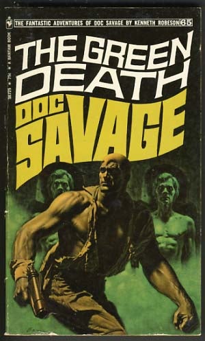 Item #16533 The Green Death - A Doc Savage Adventure. Kenneth Robeson, Harold A. Davis.