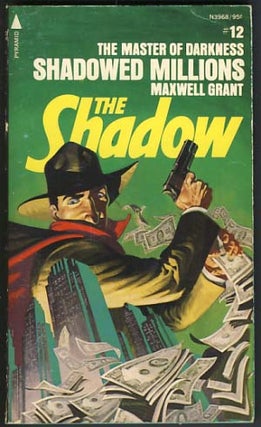 Item #16566 Shadowed Millions. Maxwell Grant, Walter B. Gibson