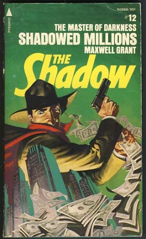 Item #16566 Shadowed Millions. Maxwell Grant, Walter B. Gibson.