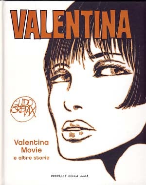 Item #16634 Valentina Volume 15: Valentina movie e altre storie. Guido Crepax