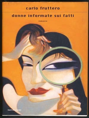 Item #16651 Donne informate sui fatti. Carlo Fruttero