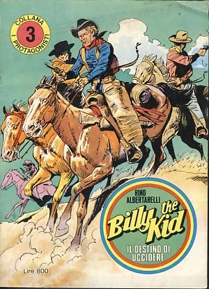 Item #16671 Billy the Kid: Il destino di uccidere. Rino Albertarelli