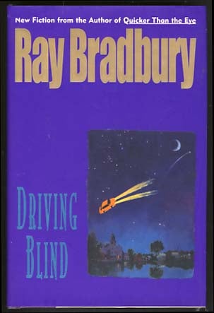 Item #16754 Driving Blind. Ray Bradbury.