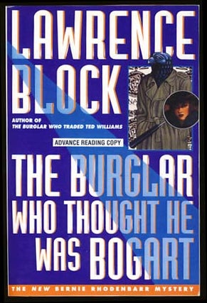 Item #16935 The Burglar Who Thought He Was Bogart. Lawrence Block