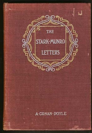 Item #16964 The Stark Munro Letters: Being a Series of Twelve Letters Written by J. Stark Munro,...