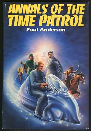 Item #17071 Annals of the Time Patrol. Poul Anderson.