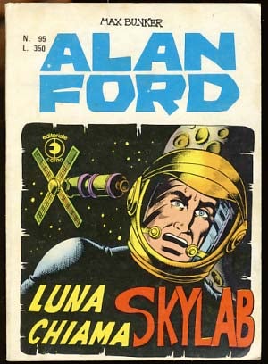 Item #17138 Alan Ford #95 - Luna chiama Skylab. Max Bunker, Paolo Piffarerio, Luciano Secchi