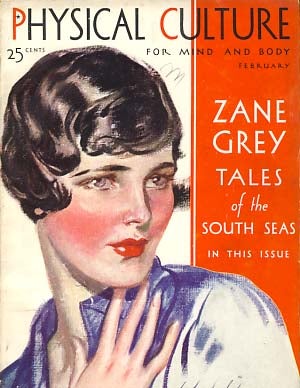 Item #17406 Tales of the South Seas Part 1 in Physical Culture February 1931. Zane Grey