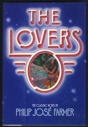 Item #17477 The Lovers. Philip José Farmer.