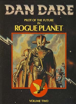 Item #17585 Dan Dare Pilot of the Future in Rogue Planet. Frank Hampson