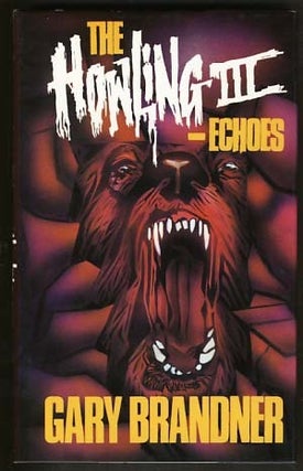 Item #17647 The Howling III: Echoes. Gary Brandner