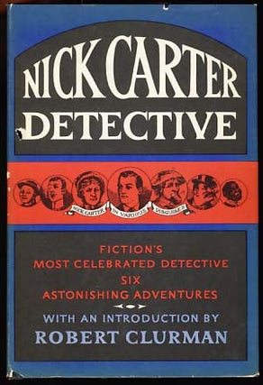 Item #17731 Nick Carter, Detective: Fiction's Most Celebrated Detective Six Astonishing...