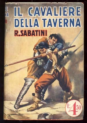 Item #17859 Il cavaliere della taverna (The Tavern Knight). Rafael Sabatini