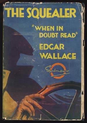 Item #17912 The Squealer. Edgar Wallace
