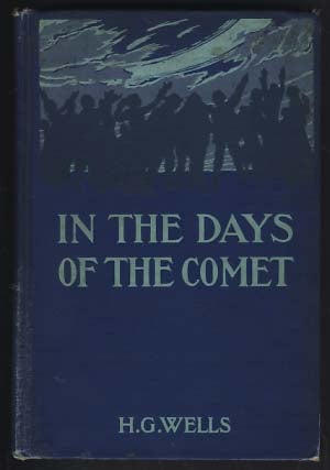 Item #17919 In the Days of the Comet. Herbert George Wells