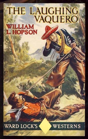 Item #17930 The Laughing Vaquero. William L. Hopson.