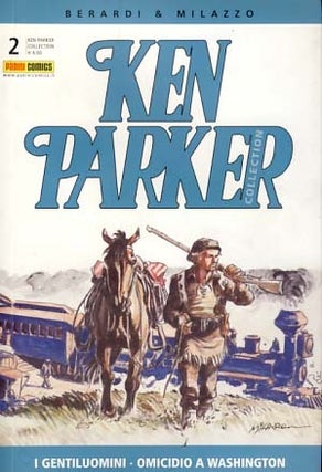 Item #17944 Ken Parker Collection #2 - I gentiluomini - Omicidio a Washington. Giancarlo Berardi,...