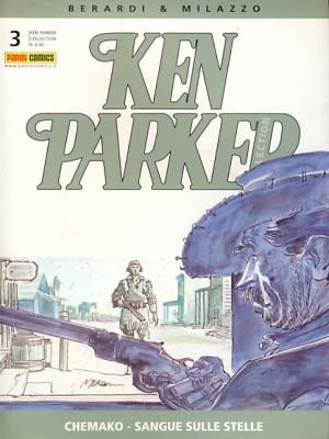 Item #17945 Ken Parker Collection #3 - Chemako - Sangue sulle stelle. Giancarlo Berardi, Ivo Milazzo