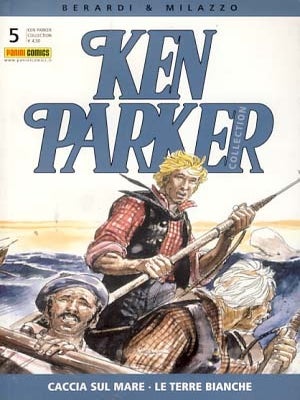 Item #17947 Ken Parker Collection #5 - Caccia sul mare - Le terre bianche. Giancarlo Berardi, Ivo...