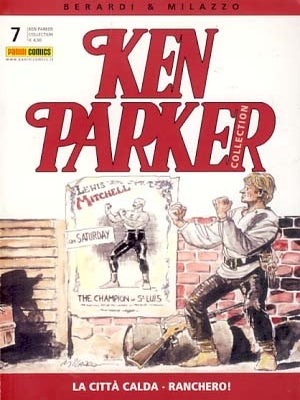 Item #17949 Ken Parker Collection #7 - La città calda - Ranchero! Giancarlo Berardi, Ivo Milazzo