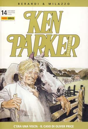 Item #17954 Ken Parker Collection #14 - C'era una volta - Il caso di Oliver Price. Giancarlo Berardi, Ivo Milazzo.