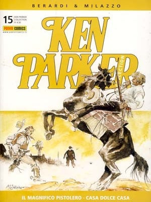Item #17955 Ken Parker Collection #15 - Il magnifico pistolero - Casa dolce casa. Giancarlo...