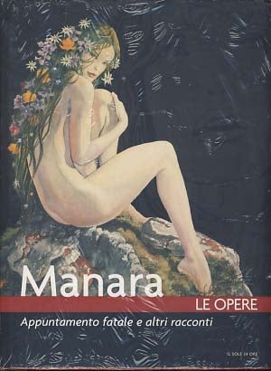 Item #18050 Le opere volume 15 - Appuntamento fatale e altri racconti. Milo Manara