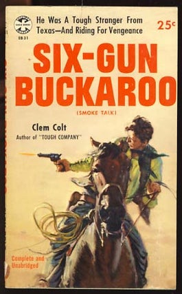 Item #18068 Six-Gun Buckaroo (Smoke Talk). Clem Colt