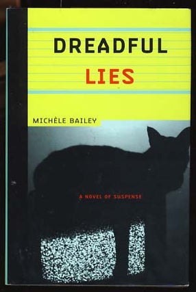 Item #18101 Dreadful Lies. Michele Bailey