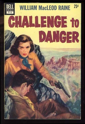 Item #18158 Challenge to Danger. William MacLeod Raine