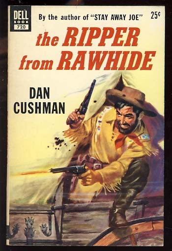 Item #18159 The Ripper from Rawhide. Dan Cushman.