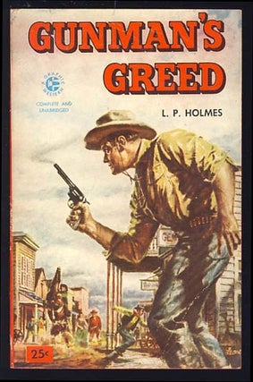 Item #18174 Gunman's Greed. L. P. Holmes