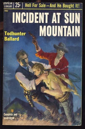 Item #18176 Incident at Sun Mountain. Todhunter Ballard, W. T. Ballard.