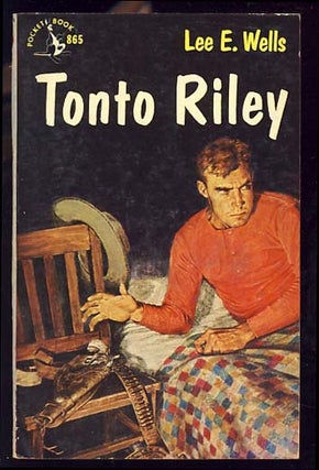 Item #18186 Tonto Riley. Lee E. Wells