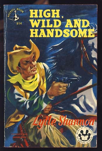 Item #18193 High, Wild and Lonesome. Lytle Shannon.