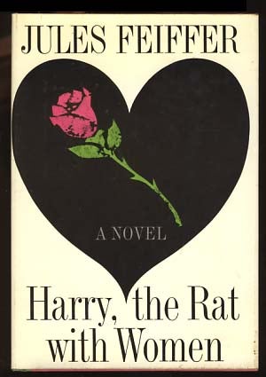 Item #18218 Harry, the Rat with Women. Jules Feiffer