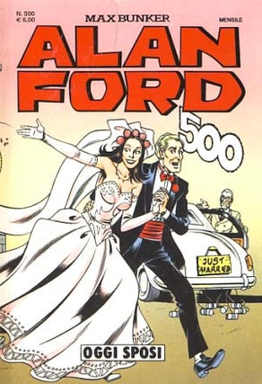 Item #18243 Alan Ford #500 - Oggi sposi. Max Bunker, Dario Perucca, Luciano Secchi