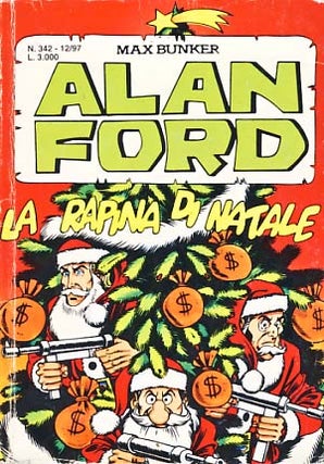 Item #18252 Alan Ford #342 - La rapina di Natale. Max Bunker, Warco, Luciano Secchi