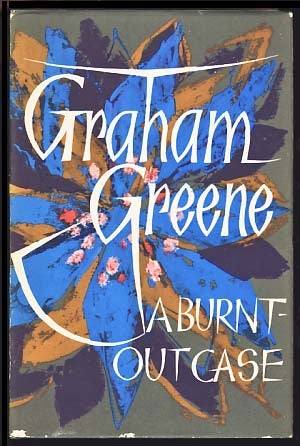 Item #18302 A Burnt-Out Case. Graham Greene.