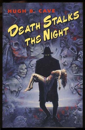 Item #18357 Death Stalks the Night. Hugh B. Cave