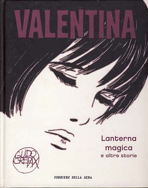 Item #18398 Valentina Volume 17: Lanterna magica e altre storie. Guido Crepax