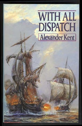 Item #18439 With All Dispatch. Alexander Kent, Douglas Reeman