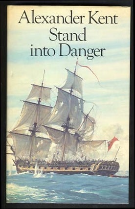 Item #18441 Stand into Danger. Alexander Kent, Douglas Reeman